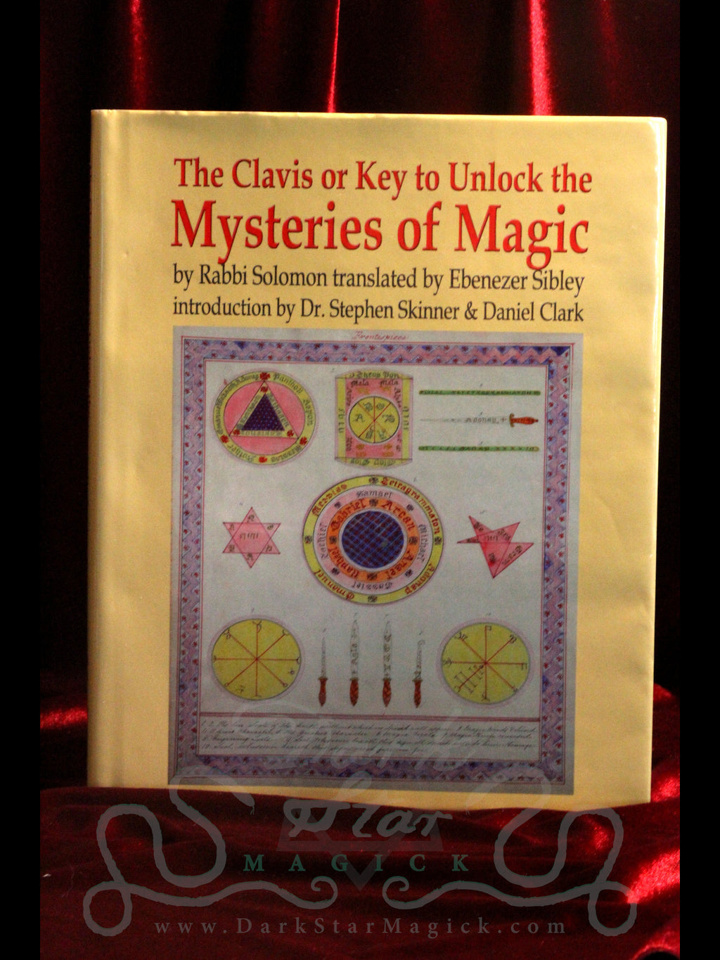 The Clavis or Key to Unlock the Mysteries of Magic