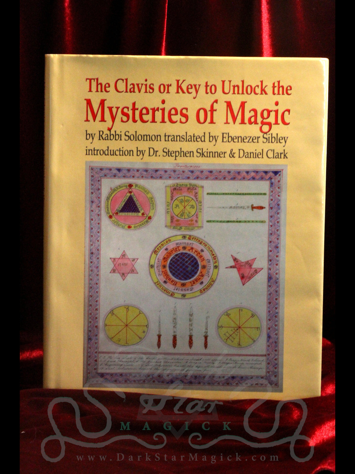 The Clavis or Key to Unlock the Mysteries of Magic
