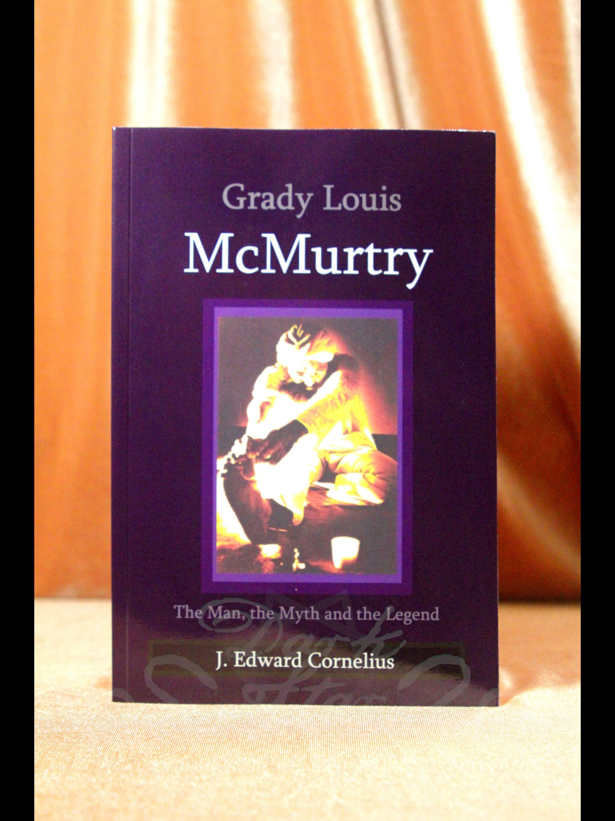 Grady Louis McMurtry ~ The Man, the Myth, the Legend