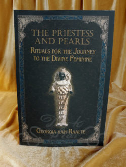 The Priest and Pearls Rituals for the Journey to the Divine Feminine Georgia van Raalte