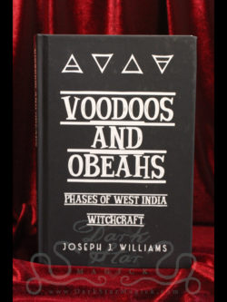 Voodoos and Obeahs witchcraft Joseph J Williams