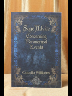 Sage Advice Concerning Paranormal Events by Claudia Williams
