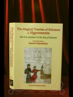 The Magical Treatise of Solomon or Hygromanteia The True Ancestor of the Key of Solomon