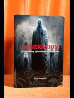 :VENERATION: Volume 3 - Shapeshifting, Lycanthropy & Shamanism by Raven Stronghold, limited edition of only 111 copies